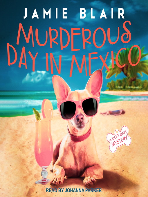 Title details for Murderous Day in Mexico by Jamie Blair - Available